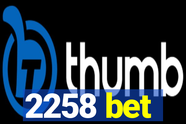 2258 bet